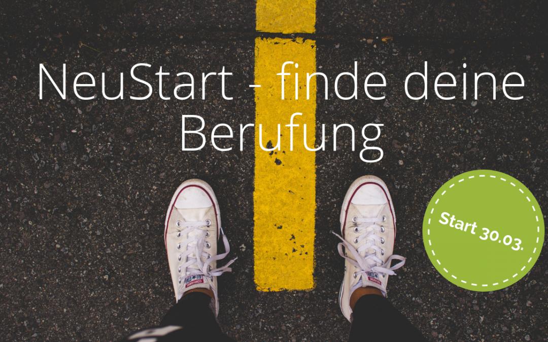 NeuStart – finde Deine Berufung