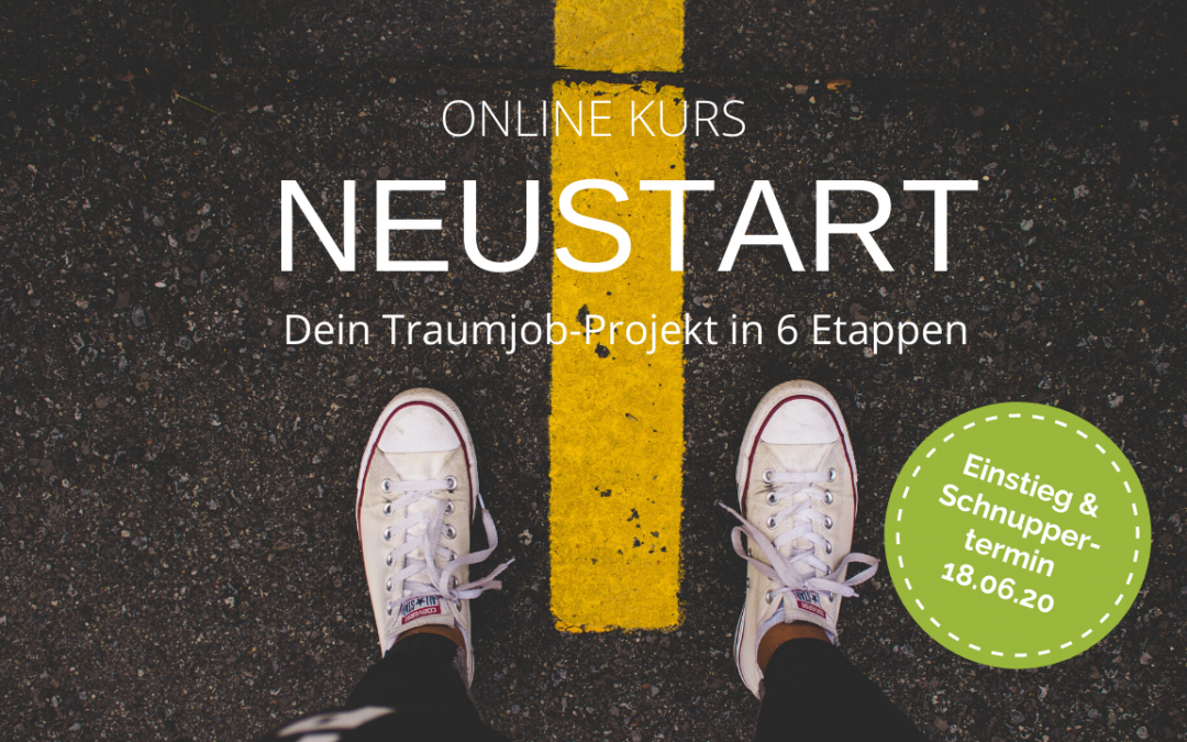 NEUSTART: Dein Traumjob-Projekt in 6 Etappen